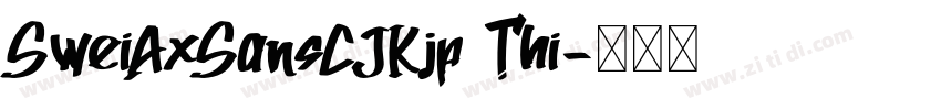 SweiAxSansCJKjp Thi字体转换